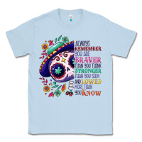 Dusty Blue You are braver than you think sugar skull Classic Tee - NancyCooperArtShop