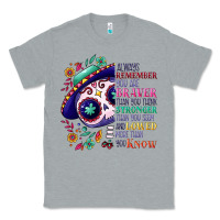 Heather Grey You are braver than you think sugar skull Classic Tee - NancyCooperArtShop