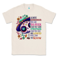Natural You are braver than you think sugar skull Classic Tee - NancyCooperArtShop