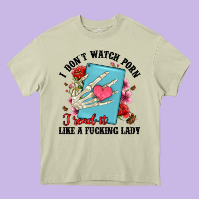 I Don T Watch Porn I Read It Like A Fucking Lady Heavy Core Tee Designed By Artiststas