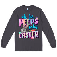 Smoke Oh for peeps sake Easter Day Long Sleeve Tee - CowGirlArtShop