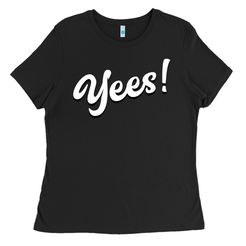 Yees! Ladies Tee by Bettercallsaul | Teevron