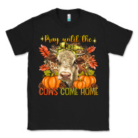 Black Pray Till The Cows Come Home Classic Tee - texasbilliewilder