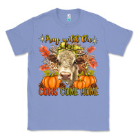 Colony Blue Pray Till The Cows Come Home Classic Tee - texasbilliewilder