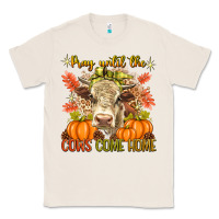 Natural Pray Till The Cows Come Home Classic Tee - texasbilliewilder