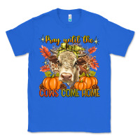 True Royal Pray Till The Cows Come Home Classic Tee - texasbilliewilder
