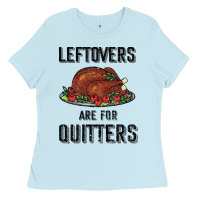 Baby Blue Leftovers Are For Quitters Ladies Tee - Bettercallsaul