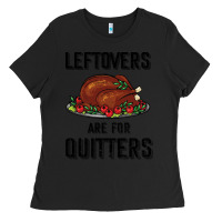 Black Leftovers Are For Quitters Ladies Tee - Bettercallsaul