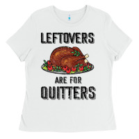 White Leftovers Are For Quitters Ladies Tee - Bettercallsaul