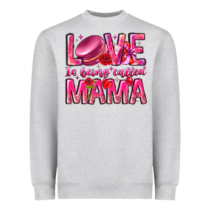 Love Is Being Called Mama Heavyweight Sweatshirt by CowhideDigitalArt | Teevron
