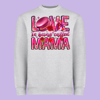 Love Is Being Called Mama Heavyweight Sweatshirt Designed By Cowhidedigitalart