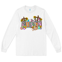 White He is risen Easter  Easter Day Long Sleeve Tee - CowGirlArtShop
