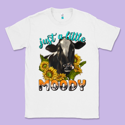 Just A Little Moody Classic Tee Designed By Texasbilliewilder