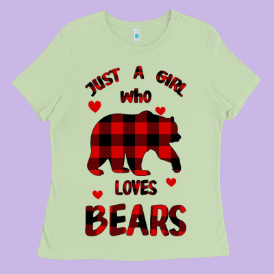 Just A Girl Who Loves Bears Ladies Tee Designed By Bettercallsaul