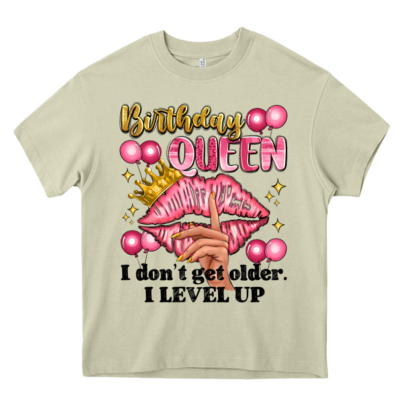 Birthday Queen I Dont Get Older I Level Up Heavy Core Tee by Artiststas | Teevron