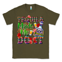 Army Green Tequila made me do it Classic Tee - NancyCooperArtShop