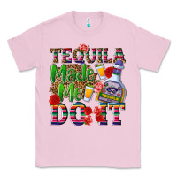 Bubblegum Pink Tequila made me do it Classic Tee - NancyCooperArtShop