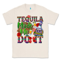 Natural Tequila made me do it Classic Tee - NancyCooperArtShop