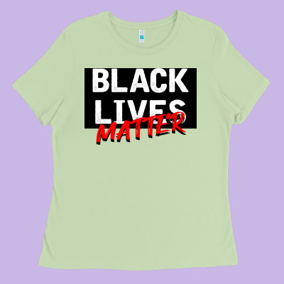 Black Lives Matter Ladies Tee Designed By Bettercallsaul