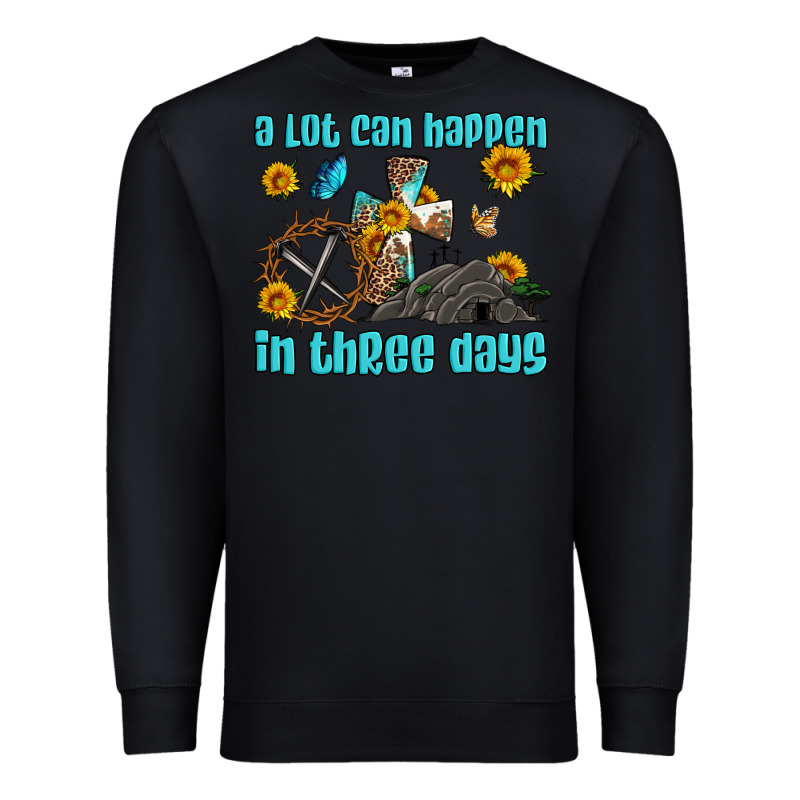 Easter A Lot Can Happen In Three Days Western Sunflowers Premium Sweatshirt by Artiststas | Teevron