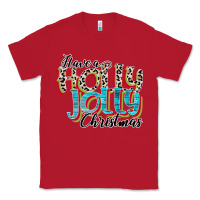 Red have a holly jolly christmas Classic Tee - CowhideDigitalArt