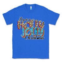 True Royal have a holly jolly christmas Classic Tee - CowhideDigitalArt