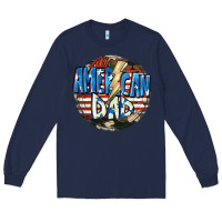 Navy All american dad 4th of july Long Sleeve Tee - CowGirlArtShop