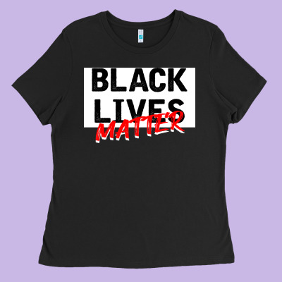 Black Lives Matter Ladies Tee Designed By Bettercallsaul