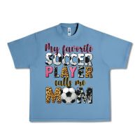 Pebble Blue my favorite soccer player calls me mom Urban Heavy Tee - CowGirlArtShop