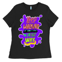 Black Keep walking if you are in the right way Ladies Tee - Bettercallsaul