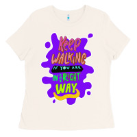 Bone Keep walking if you are in the right way Ladies Tee - Bettercallsaul