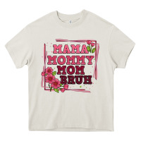 Mama Mommy Mom Bruh Heavy Core Tee | Teevron