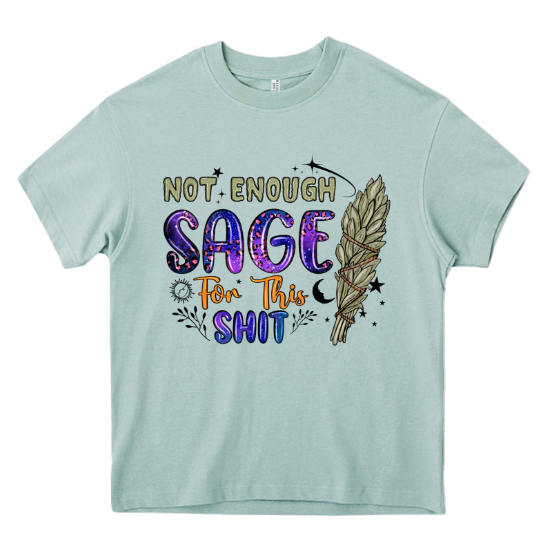 Not Enough  Sage For This Shit Heavy Core Tee by Artiststas | Teevron