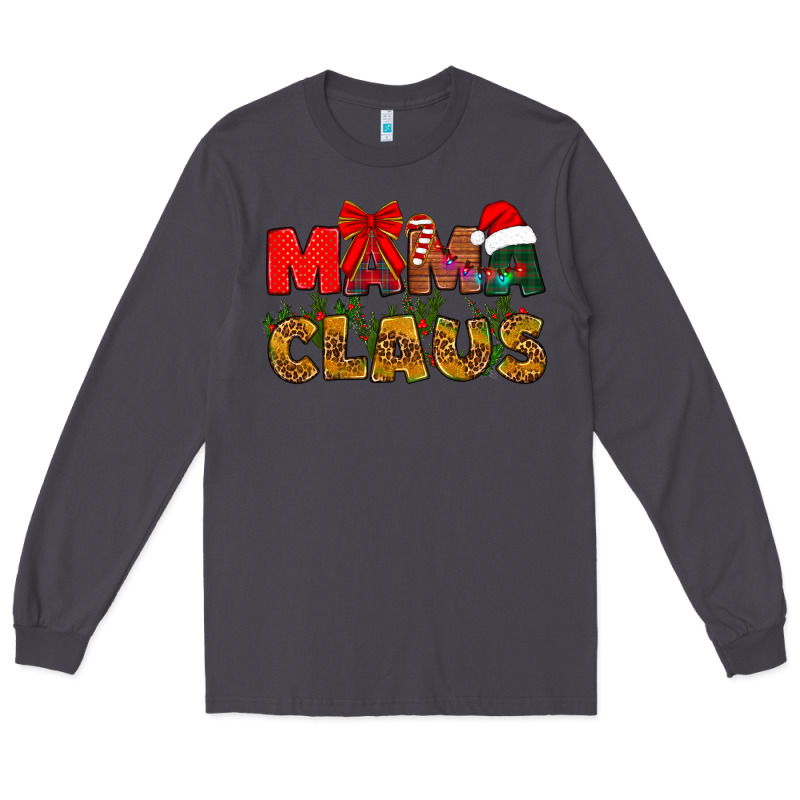 Mama Claus Mother's Day Long Sleeve Tee by HowdyJamesFarm | Teevron