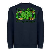 Navy With god all things are possible St. Patrick's Day Heavyweight Sweatshirt - LillyAllenDesigns