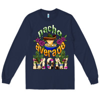 Navy Nacho average mom Mother's Day Long Sleeve Tee - HowdyJamesFarm