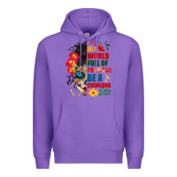 Purple in a world full of princess be a chingona Premium Hoodie - BundleAndBundleShop