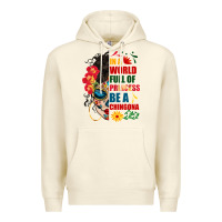 Sandshell in a world full of princess be a chingona Premium Hoodie - BundleAndBundleShop