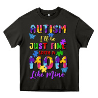 Asphalt autism i'll be just fine with a mom like mine Heavy Core Tee - Artiststas