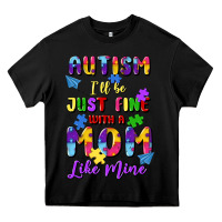 Black autism i'll be just fine with a mom like mine Heavy Core Tee - Artiststas