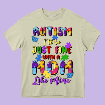 Autism I'll Be Just Fine With A Mom Like Mine Heavy Core Tee Designed By Artiststas