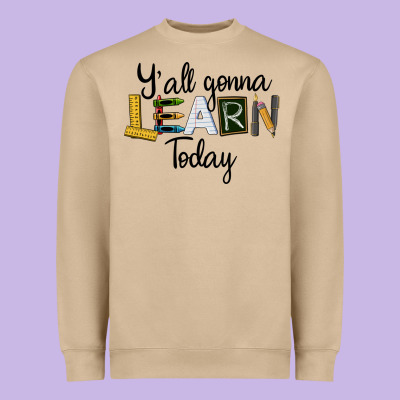 Y'all Gonna Learn Today Heavyweight Sweatshirt Designed By Lillyallendesigns