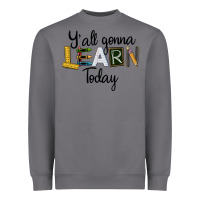 Storm Y'all Gonna Learn Today Heavyweight Sweatshirt - LillyAllenDesigns