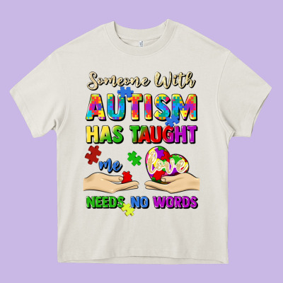 Someone With Autism Has Taught Me Love Needs No Wo Heavy Core Tee Designed By Artiststas