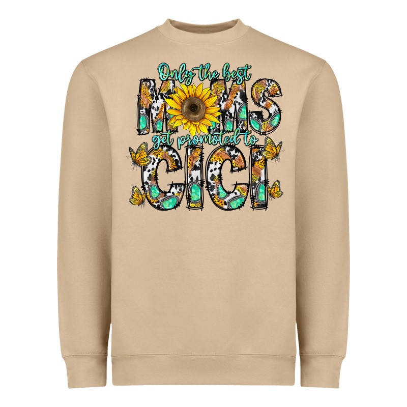 Only The Best Moms Get Promoted To Cici Heavyweight Sweatshirt by CowhideDigitalArt | Teevron
