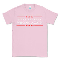 Bubblegum Pink Make Treason Wrong Again Political Resist Lying Anti-Trump Classic Tee - minhPixels
