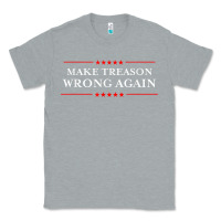 Heather Grey Make Treason Wrong Again Political Resist Lying Anti-Trump Classic Tee - minhPixels