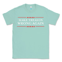 Seafoam Make Treason Wrong Again Political Resist Lying Anti-Trump Classic Tee - minhPixels