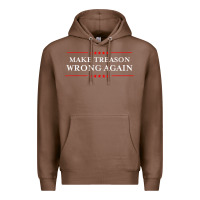 Chestnut Make Treason Wrong Again Political Resist Lying Anti-Trump Premium Hoodie - minhPixels