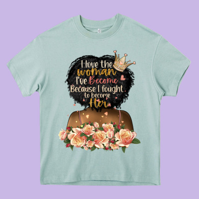 I Love The Woman L've Become Black Girl Heavy Core Tee Designed By Artiststas